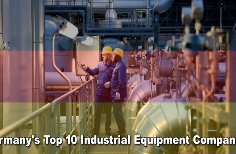 Top 10 Industrial Equipment Companies in Germany: Leaders in Innovation and Technology