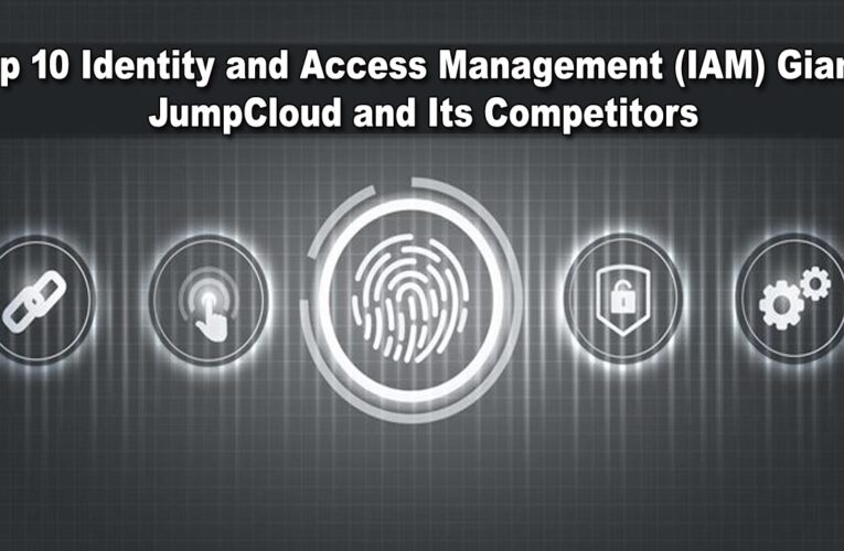 Top 10 Identity and Access Management (IAM) Giants: JumpCloud and Its Competitors